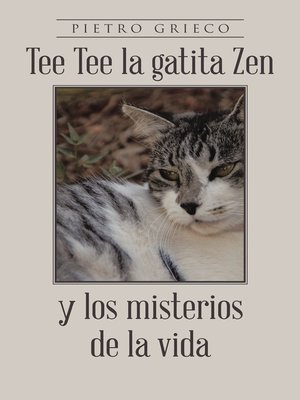 cover image of Tee Tee la gatita Zen y los misterios de la vida